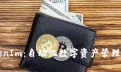 TokenIm：自动化数字资产管